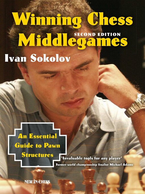 Title details for Winning Chess Middlegames by Ivan Sokolov - Wait list